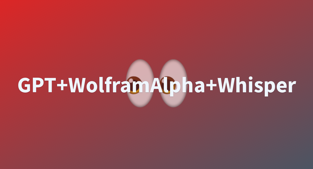 langchain-gpt-wolframalpha-whisper-general-langchain